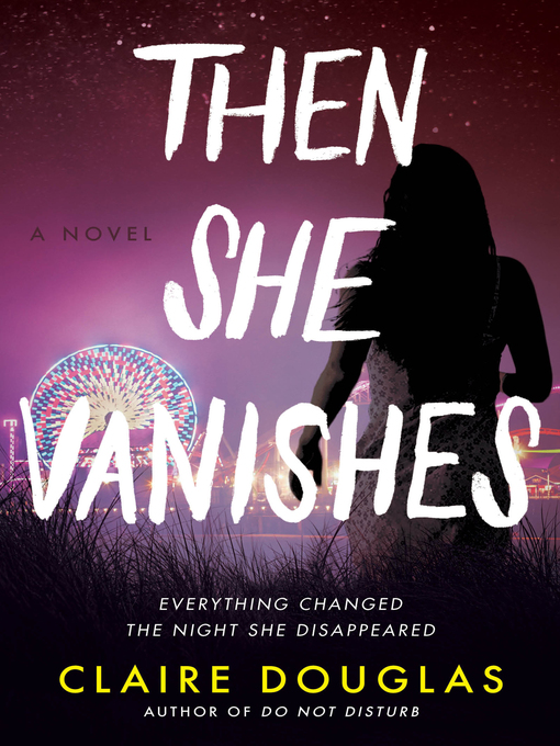 Title details for Then She Vanishes by Claire Douglas - Wait list